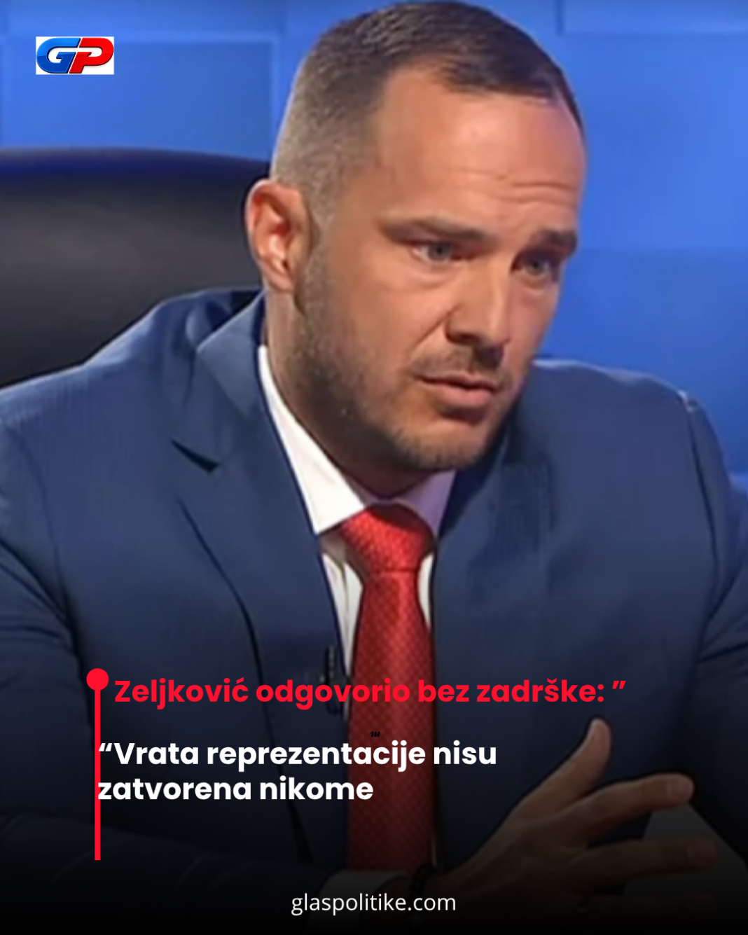 Zeljković odgovorio bez zadrške: “Vrata reprezentacije nisu zatvorena nikome”